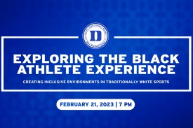 Graphic announcing a Duke Athletics panel: &amp;amp;amp;amp;quot;Exploring the Black Athlete Experience&amp;amp;amp;amp;quot; on February 23, 2023 at 7 PM.